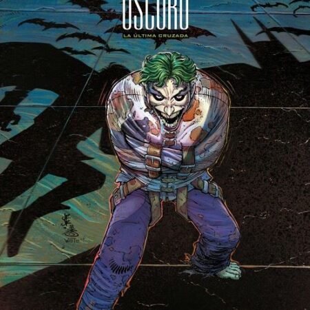 COM EL REGRESO DEL CABALLERO OSCURO: LA ULTIMA CRUZADA (EDICION DELUXE)