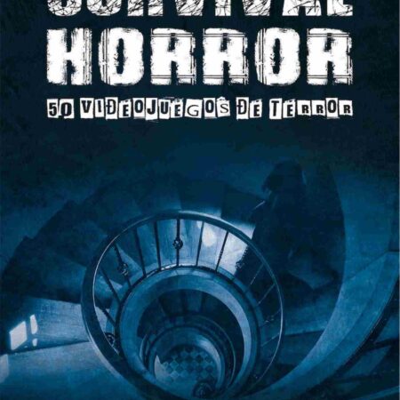 LIB SURVIVAL HORROR. 50 VIDEOJUEGOS DE TERROR