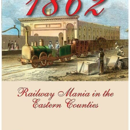 JGM 1862: RAILWAY MANIA IN THE EASTERN COUNTIES - INLGLES