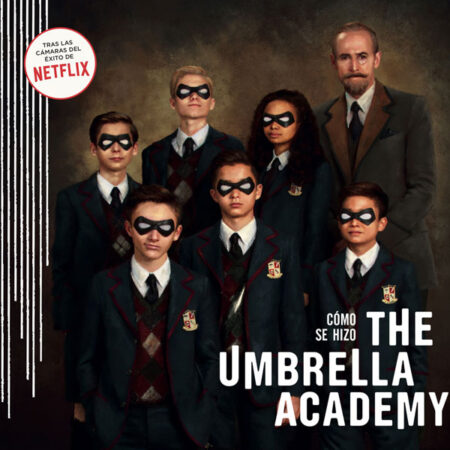 LIB COMO SE HIZO THE UMBRELLA ACADEMY