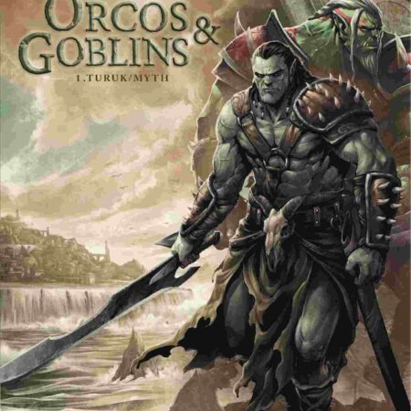 COM ORCOS Y GOBLINS 01: TURUK / MYTH