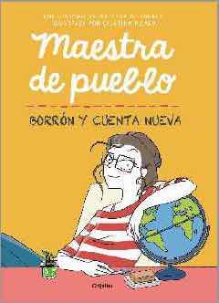 COM MAESTRA DE PUEBLO. BORRON Y CUENTA NUEVA