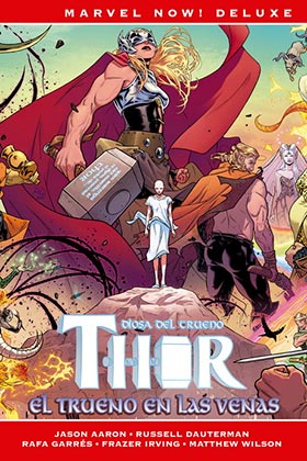 COM THOR DE JASON AARON 04. EL TRUENO EN LAS VENAS (MARVEL NOW! DELUXE)