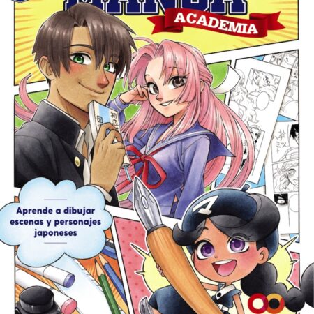 LIB ACADEMIA MANGA. APRENDE A DIBUJAR ESCENAS Y PERSONAJES