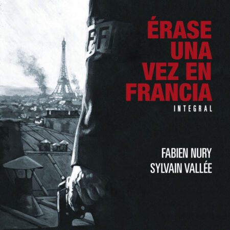 COM ERASE UNA VEZ EN FRANCIA. EDICION INTEGRAL