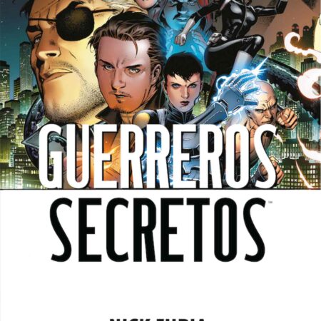COM GUERREROS SECRETOS 01. NICK FURIA AGENTE DE NADA (MARVEL SAGA 118)