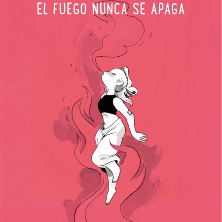 COM EL FUEGO NUNCA SE APAGA