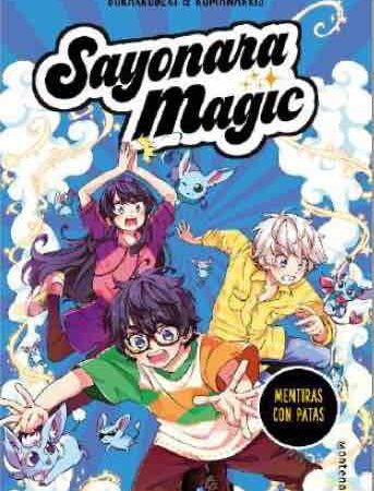 COM SAYONARA MAGIC. MENTIRAS CON PATAS