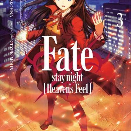 COM FATE/STAY NIGHT: HEAVENS FEEL 03