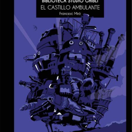LIB BIBLIOTECA STUDIO GHIBLI 04. EL CASTILLO AMBULANTE