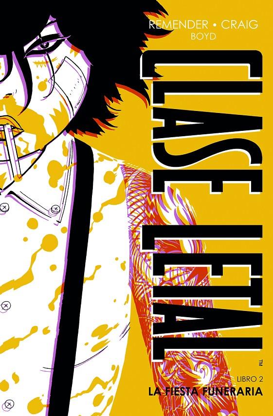 03C1518A-DA77-4BA4-9CC6-5FBDE5472BF4-15008397.jpg COM CLASE LETAL 02. LA FIESTA FUNERARIA (EDICION DE LUJO)