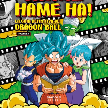 LIB KAME HAME HA! LA GUIA DEFINITIVA DE DRAGON BALL. VOLUMEN 02