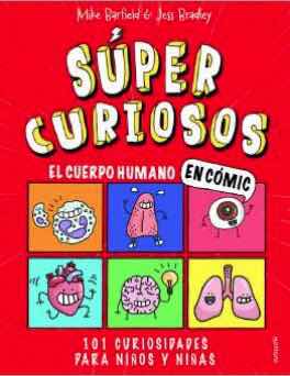 COM EL CUERPO HUMANO EN COMIC. 101 CURIOSIDADES PARA NIÑOS Y NIÑAS