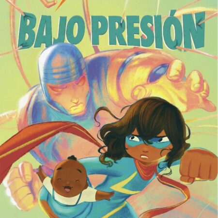 COM MARVEL SCHOLASTIC. MS. MARVEL BAJO PRESION