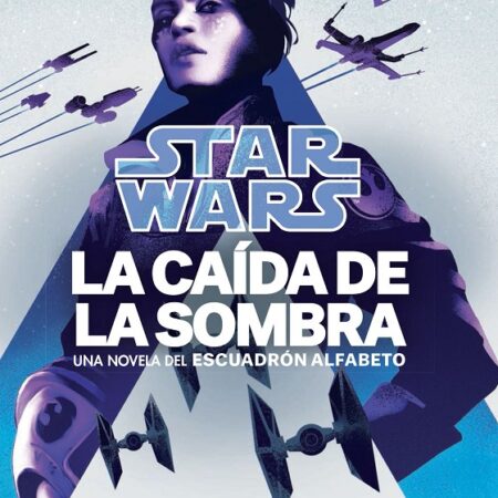 COM STAR WARS. SHADOW FALL - ESCUADRON ALFABETO 02
