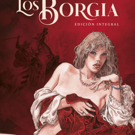 COM LOS BORGIA. EDICION INTEGRAL