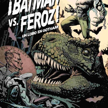 COM ¡BATMAN VS. FEROZ!: UN LOBO EN GOTHAM 02 DE 6