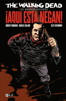 COM THE WALKING DEAD (LOS MUERTOS VIVIENTES): ¡AQUI ESTA NEGAN!