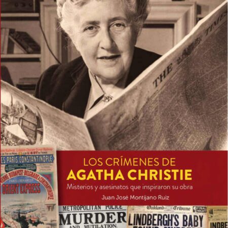 LIB LOS CRIMENES DE AGATHA CHRISTIE. MISTERIOS Y ASESINATOS QUE INSPIRARON SU OBRA