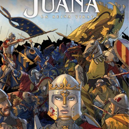 COM JUANA: LA REINA VIRAGO