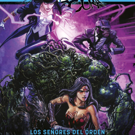 COM LIGA DE LA JUSTICIA OSCURA 02: LOS SEÑORES DEL ORDEN (LA ULTIMA ERA DE LA MAGIA - PARTE 2)