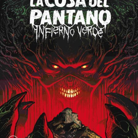 COM LA COSA DEL PANTANO: INFIERNO VERDE 01 DE 3