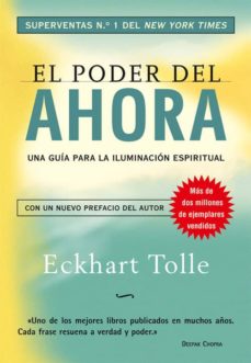 LIB EL PODER DEL AHORA: UNA GUIA PARA LA ILUMINACION ESPIRITUAL