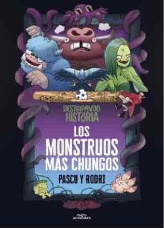 LIB DESTRIPANDO LA HISTORIA. LOS MONSTRUOS MAS CHUNGOS