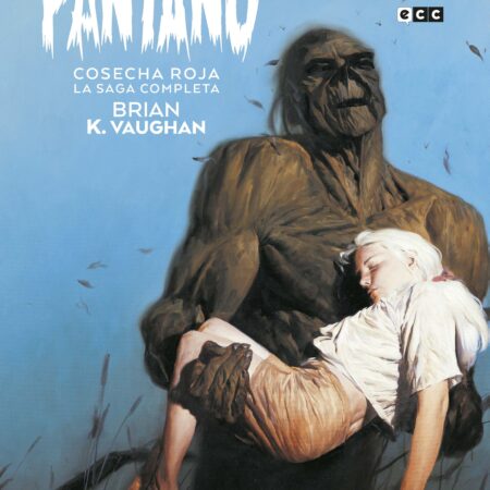 COM LA COSA DEL PANTANO: COSECHA ROJA - LA SAGA COMPLETA