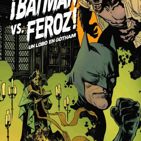COM ¡BATMAN VS. FEROZ!: UN LOBO EN GOTHAM 06 DE 6