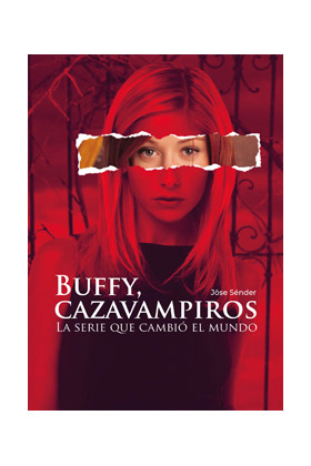 LIB BUFFY CAZAVAMPIROS. LA SERIE QUE CAMBIO EL MUNDO