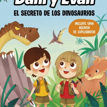 LIB LAS AVENTURAS DE DANI Y EVAN 01: EL SECRETO DE LOS DINOSAURIOS
