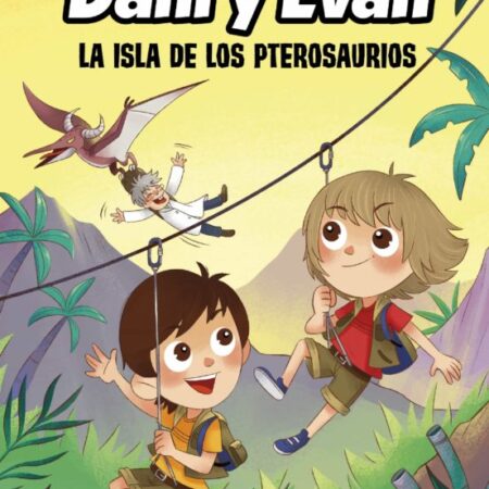 LIB LAS AVENTURAS DE DANI Y EVAN 02. LA ISLA DE LOS PTEROSAURIOS