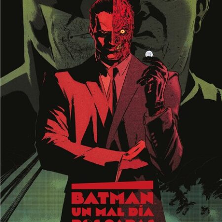 COM BATMAN UN MAL DIA: DOS CARAS