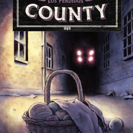 COM HISTORIAS DE HARROW COUNTY 03. LOS PERDIDOS