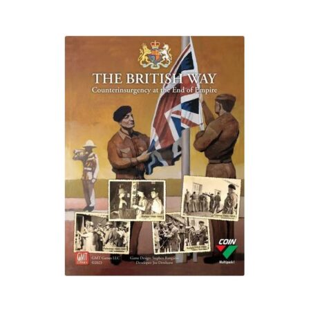 JGM THE BRITISH WAY: COUNTERINSURGENCY AT THE END OF EMPIRE - INGLES
