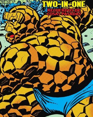 COM MARVEL TWO-IN-ONE. RECUERDOS DE COSAS PASADAS (MARVEL LIMITED EDITION)