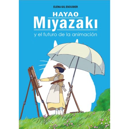 LIB HAYAO MIYAZAKI Y EL FUTURO DE LA ANIMACION