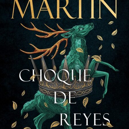 LIB CANCION DE HIELO Y FUEGO 02 CHOQUE DE REYES