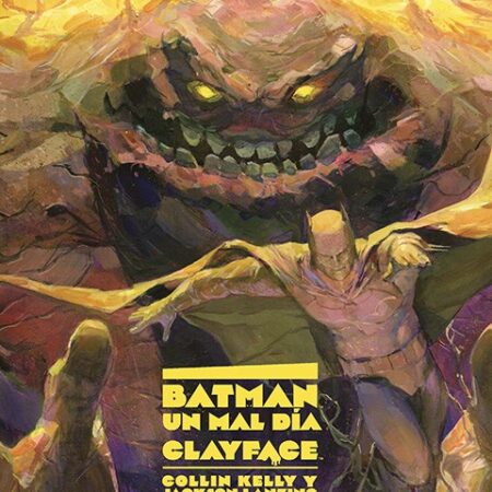 COM BATMAN: UN MAL DIA - CLAYFACE