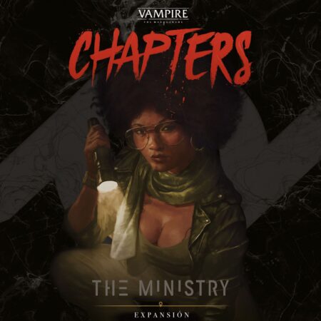 ROL VAMPIRO LA MASCARADA: CHAPTERS - THE MINISTRY EXPANSION
