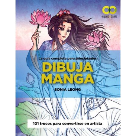LIB DIBUJA MANGA. LA GUIA COMPLETA PARA PRINCIPIANTES