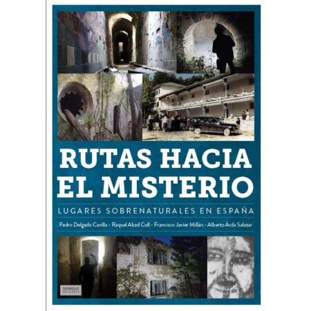 LIB RUTAS HACIA EL MISTERIO. LUGARES SOBRENATURALES EN ESPAÑA