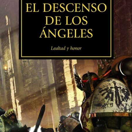 LIB LA HEREJIA DE HORUS 06: EL DESCENSO DE LOS ANGELES