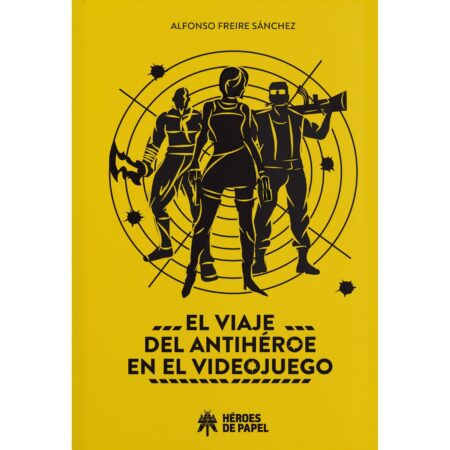 LIB EL VIAJE DEL ANTIHEROE EN EL VIDEOJUEGO