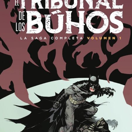 COM BATMAN EL TRIBUNAL DE LOS BUHOS LA SAGA COMPLETA 01