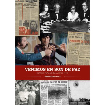 LIB VENIMOS EN SON DE PAZ. ESPAÑA PARANORMAL (1950-1990)