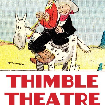 COM THIMBLE THEATRE. EDICION EN CASTELLANO. SELECCION DE PLANCHAS DOMINICALES (1925-1930)