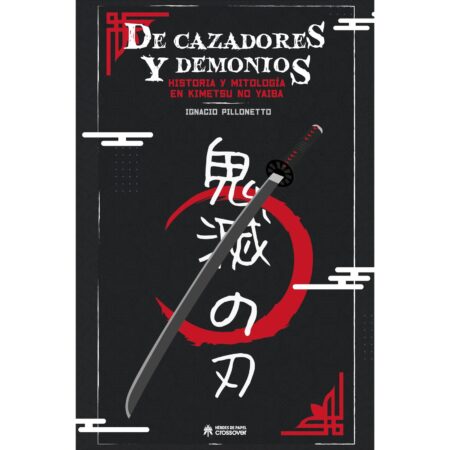 COM DE CAZADORES Y DEMONIOS. HISTORIA Y MITOLOGIA EN KIMETSU NO YAIBA