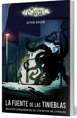 LIB LOS MITOS DE CTHULHU. LA FUENTE DE LAS TINIEBLAS